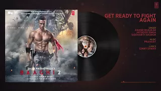 Get Ready To Fight Again Full Audio Song | Baaghi 2 | Tiger Shroff | Disha Patani | Ahmad Khan |