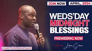 WEDNESDAY MIDNIGHT BLESSINGS, 17TH APRIL 2024 - Apostle Joshua Selman Good Word