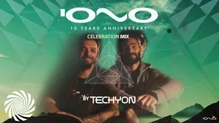 IONO MUSIC 10 YEARS ANNIVERSARY - Techyon´s - CELEBRATION MIX