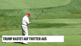 Trump rastet auf Twitter aus