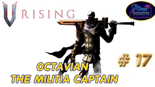 V Rising 17 | Coop Boss Fight & Location | Octavian The Militia Captain