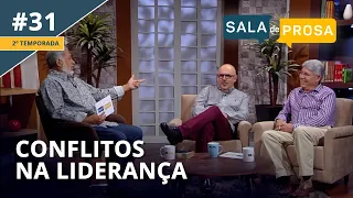 Conflitos na liderança - Rev. Milton Ribeiro | Sala de Prosa T2 • E31