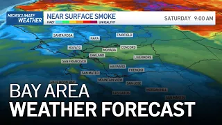 Bay Area Forecast: Smoke Advisory Through Monday, Hot Temps Inland