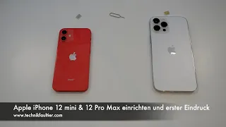 Apple iPhone 12 mini & 12 Pro Max einrichten und erster Eindruck