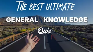 Can you answer these general questions? | The best quiz game ever