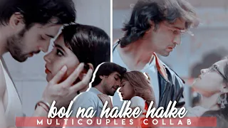 Bol Na Halke Halke // multicouple collab ♡