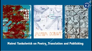 Matvei Yankelevich on Poetry, Translation and Publishing