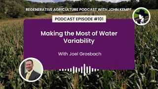 Episode 101: Making the Most of Water Variability with Joel Grosbach