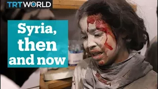 Syria: Then and now