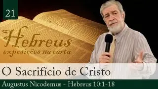 21. O Sacrifício de Cristo - Augustus Nicodemus