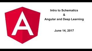 Intro to Schematics | Angular and Deep Learning (DL)