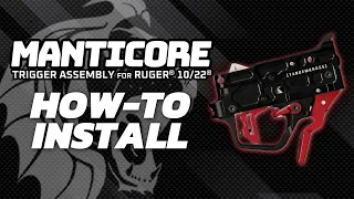 MANTICORE TRIGGER ASSEMBLY FOR RUGER® 10/22® - INSTALL INSTRUCTIONS