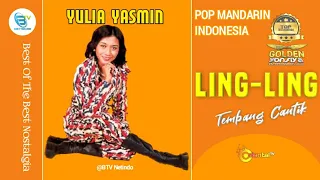 LING LING - YULIA YAMIN ( POP MANDARIN INDONESIA) Tembang Cantik