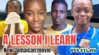 A LESSON TO LEARN   //NEW JAMAICAN MOVIE 2024//PFS FILMS