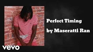 Maseratti Ran - Perfect Timing (AUDIO)