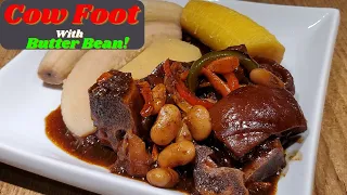 Jamaican Food!|How to Make Cow Foot with Butter Beans!|ChannesCooking