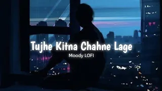 Tujhe Kitna Chahne Lage [ Slowed + Reverb ] | Kabir Singh | Arijit Singh | Moody LOFI