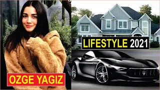 Ozge Yagız | Lifestyle 2021 | Biography | Age | Height | Husband | AM Facts & Profile