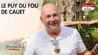 Le Puy du Fou de ... Cauet | Interview