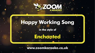 Enchanted - Happy Working Song - Karaoke Version from Zoom Karaoke