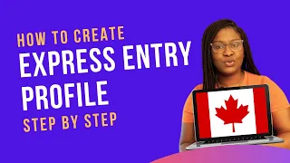 How to create an Express Entry Profile || Step-by-Step Guide