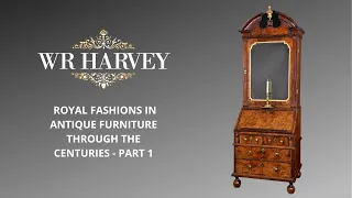 #masterclass  Royal Fashions In Antique Furniture Through The Centuries - part 1