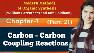 Coupling Reactions organic chemistry|Stille|Negishi|Sonogashira|Suzuki| Hiyama|Carruthers Chapter1