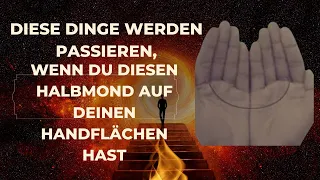 Diese Dinge werden passieren, wenn du diesen Halbmond auf deinen Handflächen hast