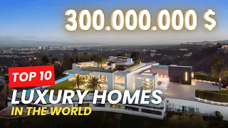 Top 10 Luxury and Expensive Homes in the World - Luxury Lifestyle