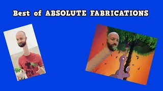 Best of ABSOLUTE FABRICATIONS (Oneyplays compilation)