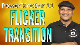 How To Make a Flicker Transition | PowerDirector