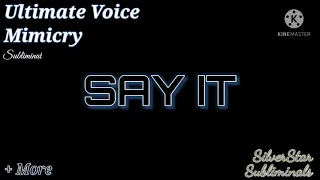 Ultimate Voice Mimicry | Subliminal | SilverStar Subliminals