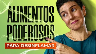 4 Alimentos Poderosos para você Desinflamar