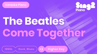 The Beatles - Come Together (Karaoke Piano) Higher Key