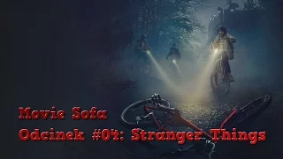 Movie Sofa #04: Stranger Things