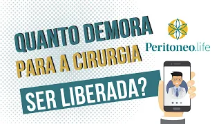 Carcinomatose Peritoneal - Quanto tempo para Cirurgia ser liberada?