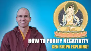Purifying Negativity through Vajrasattva Practice - Gen Kelsang Rigpa