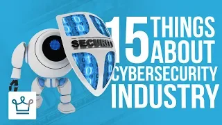 15 Things You Didn't Know About The CyberSecurity Industry