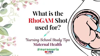 What is the RhoGAM Shot Used for? RH Incompatibility | Key Points | Nursing School Study Tips