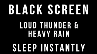 LOUD THUNDER and HEAVY RAIN Sounds for Sleeping - 10 Hours BLACK SCREEN - Thunderstorm Relaxation