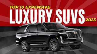 Top 10 Expensive Luxury SUVS 2023