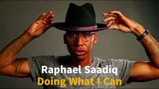 Raphael Saadiq - Doing What I Can (G-Mix)