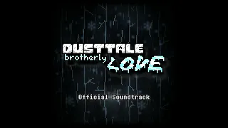 [Dusttale: Brotherly LOVE] Mysterious(er) Place (OST)