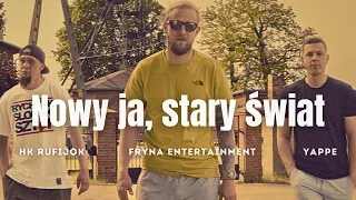 Yappe - Nowy ja, stary świat (3gr. HK Rufijok, FRYNA ENTERTAINMENT, prod. Stahu)