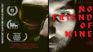 NO FRIEND OF MINE | Psychological Horror Short Film | 2021