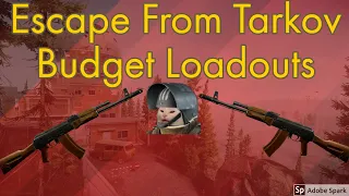 Three Tarkov Budget Loadouts! - Escape From Tarkov