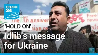 'Hold on': Syria enclave marks uprising with message for Ukraine • FRANCE 24 English