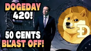 Dogecoin 50 Cents Blast Off Soon! Doge day 420 | WATCH BEFORE BUY or SELL Prediction|(EXCITING NEWS)