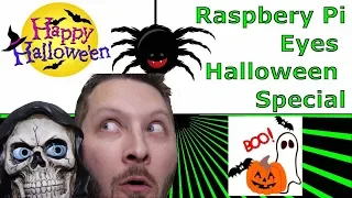 Raspberry Pi Eyes - Halloween Speical