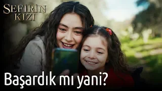 Sefirin Kızı 8. Bölüm - Başardık mı Yani?